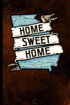 Home Sweet Home: 6  x 9  - 128 Pages