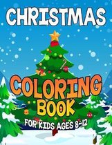 Christmas Coloring Book for Kids Ages 8-12