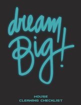 Dream Big: House Cleaning Checklist