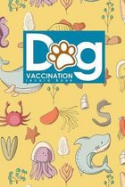 Dog Vaccination Record Book