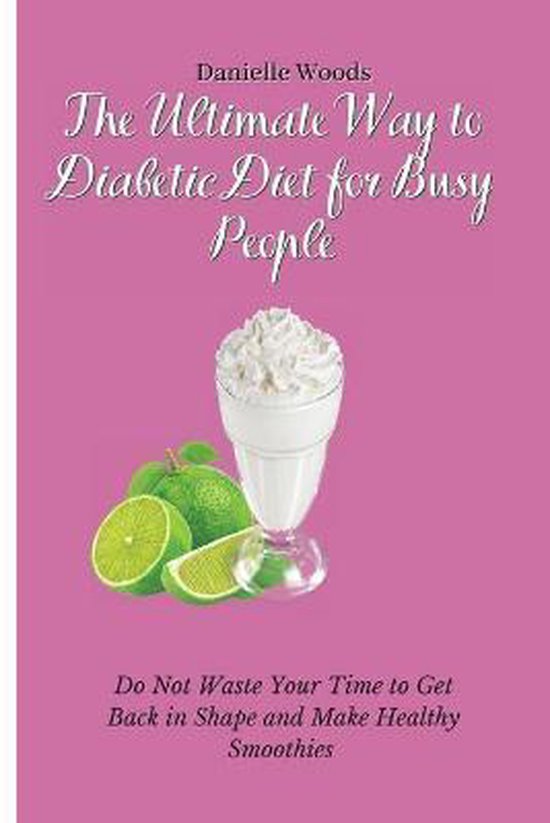 The Ultimate Way to Diabetic Diet for Busy People - cover