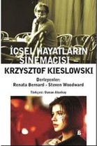 Krzysztof Kieslowski İçsel Hayatların Sinemacısı