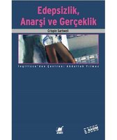 Edepsizlik Anarşizm ve Gerçeklik