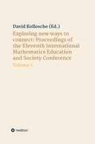 Exploring new ways to connect: Proceedings of the Eleventh International Mathematics Education and Society Conference