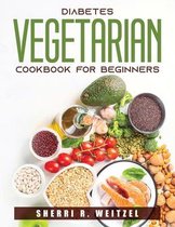 Diabetes Vegetarian Cookbook for Beginners