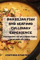 Brazilian Fish and Seafood Cullinary Experience