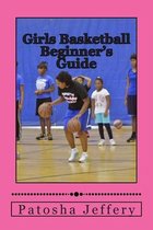 Girls Basketball Beginner's Guide