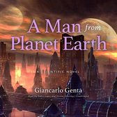 A Man from Planet Earth Lib/E: A Scientific Novel