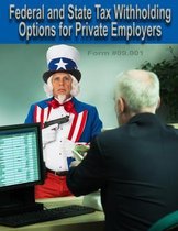 Federal and State Tax Withholding for Private Employers