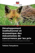 Developpement institutionnel et economique des mecanismes de concurrence par les prix