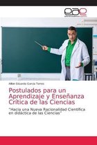 Postulados para un Aprendizaje y Ensenanza Critica de las Ciencias