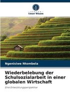 Wiederbelebung der Schulsozialarbeit in einer globalen Wirtschaft