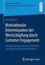Motivationale Determinanten Der Wertschoepfung Durch Customer Engagement