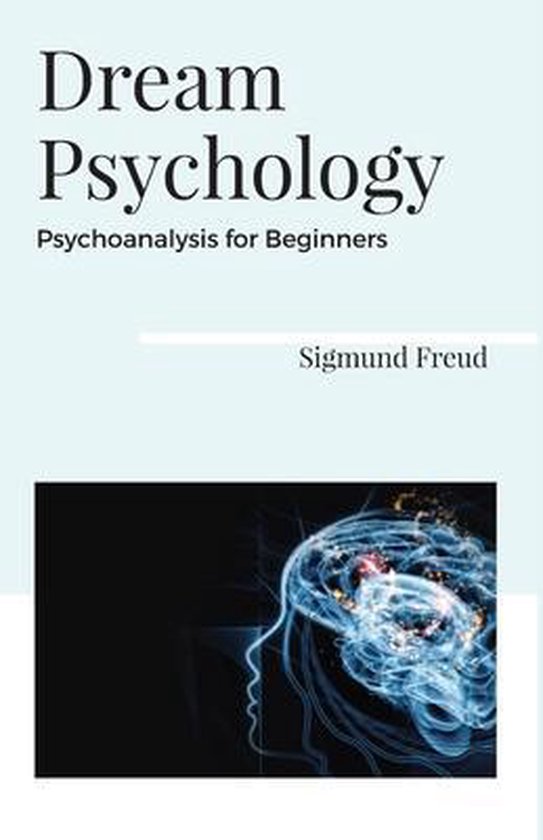 Dream Psychology Psychoanalysis for Beginners - cover
