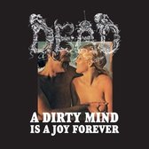 Dead - A Dirty Mind Is A Joy Forever (CD)