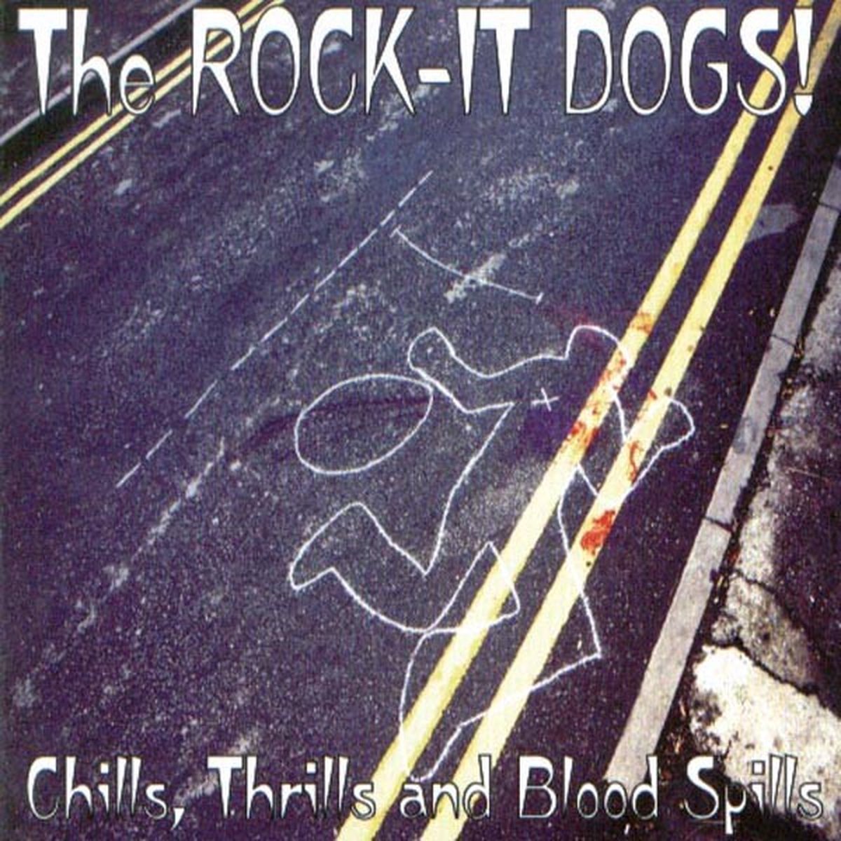 The Rock-It Dogs - Chills, Thrills And Blood Spills (CD)