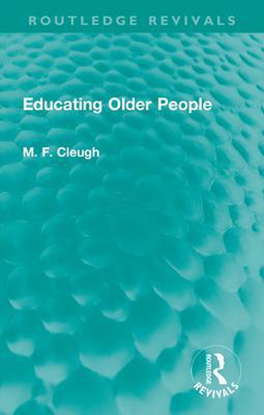 Routledge Revivals - Educating Older People - cover