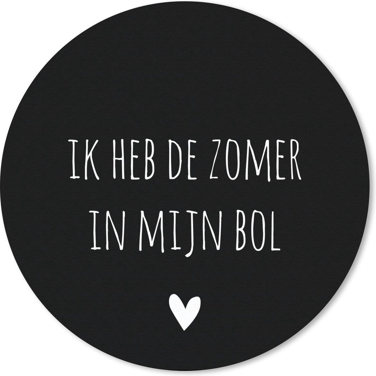 Muismat rond 50x50 cm - Mousepad Quotes - Ik heb de zomer in mijn bol - André Hazes - Spreuken - Ronde muismatten