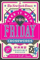 The New York Times Take It With You Friday Crosswords