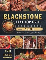 Blackstone Flat Top Grill Cookbook 1500