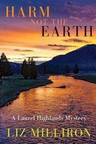 A Laurel Highlands Mystery- Harm Not the Earth