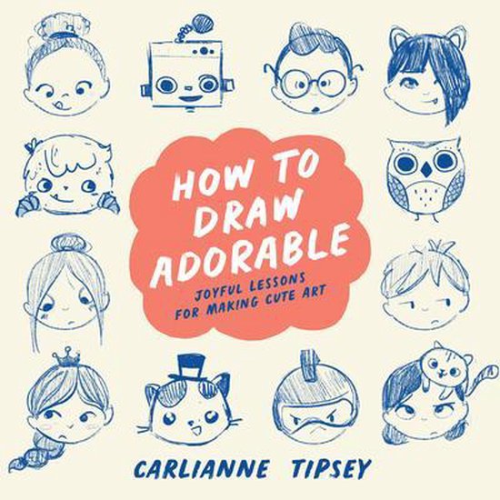 Boek cover How to Draw Adorable van Carlianne Tipsey (Paperback)