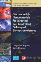 Biocompatible Nanomaterials for Targeted and Controlled Delivery of Biom