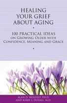 Healing Your Grief About Aging