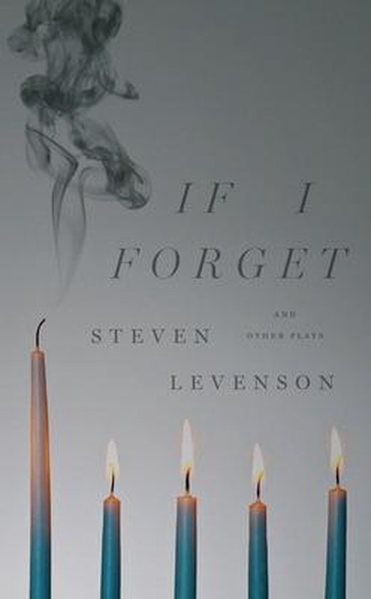 Couverture du livre « If I Forget and Other Plays » avec cinq bougies, dont une est consumée.