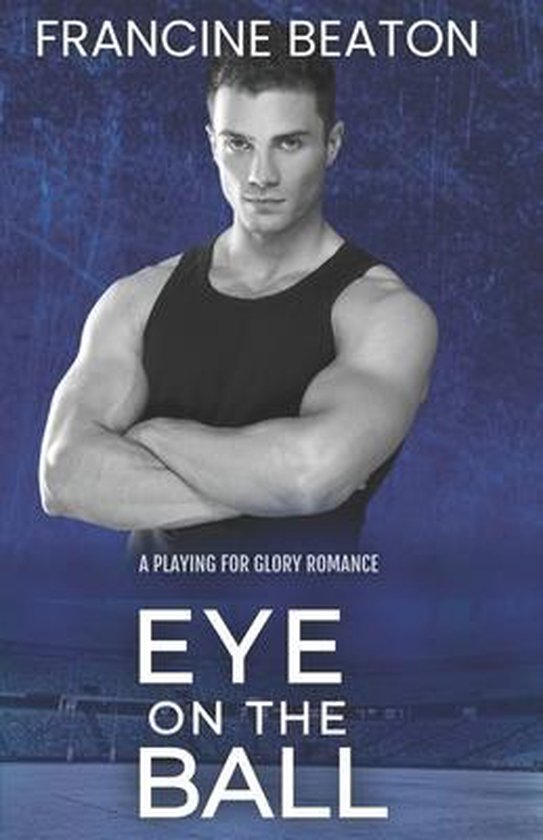 Playing for Glory- Eye on the Ball (A Playing for Glory Roma ... - cover