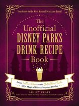 Unofficial Cookbook-The Unofficial Disney Parks Drink Recipe Book