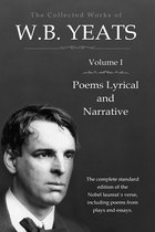 The Collected Works in Verse and Prose of William Butler Yeats, Vol. 1 (of 8) / Poems Lyrical and Narrative