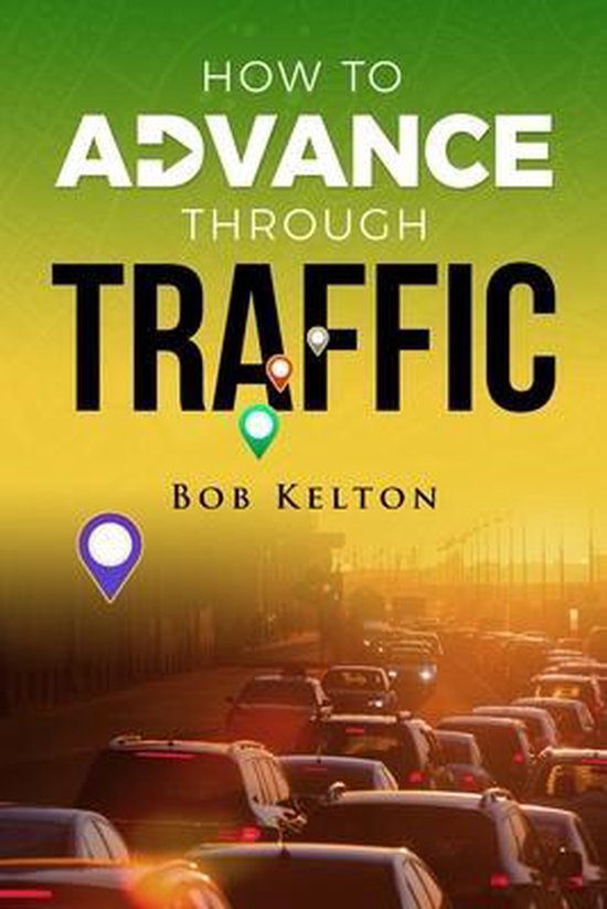 How to Advance Through Traffic - cover