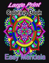 Large Print Coloring Book Easy Mandala