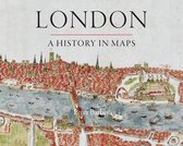 London A History In Maps