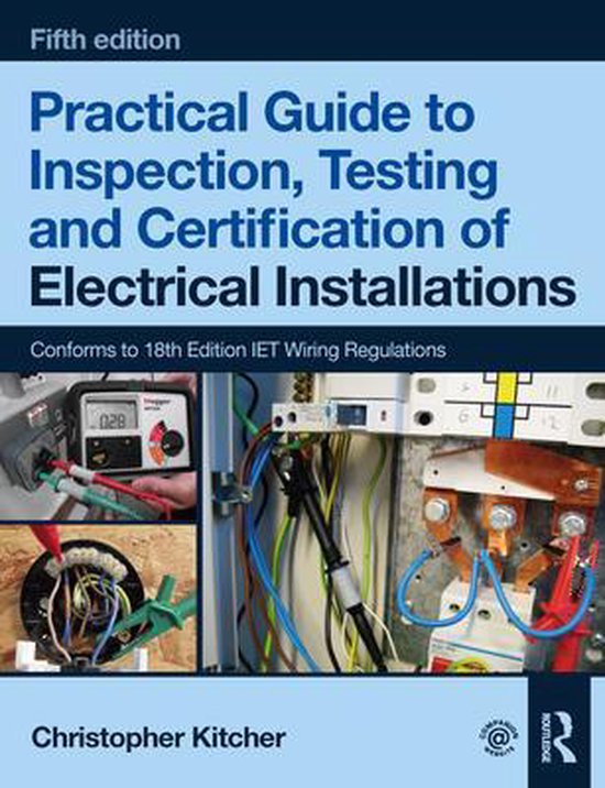Practical Guide to Inspection, Testing and Certification of Electrical