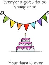 Your turn is over - Verjaardagskaart met envelop - Grappig - Engels