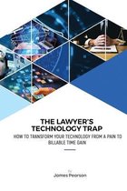 The Lawyer's Technology Trap
