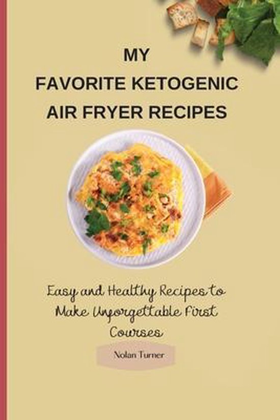 My Favorite Ketogenic Air Freyer Recipes - cover