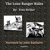 The Lone Ranger Rides Lib/E