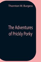 The Adventures Of Prickly Porky