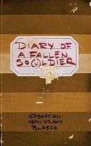 Diary of a Fallen So(u)ldier