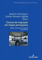 Wiener Iberoromanistische Studien 13 - Cinema de migração em língua portuguesa