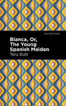 Mint Editions—Voices From API - Bianca, Or, The Young Spanish Maiden