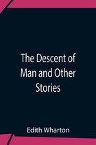 The Descent Of Man And Other Stories