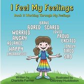 I Feel My Feelings: Book 1
