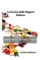 La Cucina delle Regioni Italiane: 3 Libri in 1