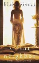 Silent Neighbor (A Chloe Fine Psychological Suspense Mystery-Book 4)