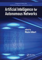 Chapman & Hall/CRC Artificial Intelligence and Robotics Series- Artificial Intelligence for Autonomous Networks