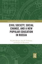 Routledge Contemporary Russia and Eastern Europe Series- Civil Society, Social Change, and a New Popular Education in Russia